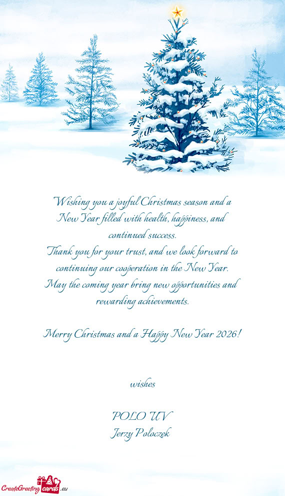 Wishing you a joyful Christmas season and a New Year filled with health, happiness, and continued su