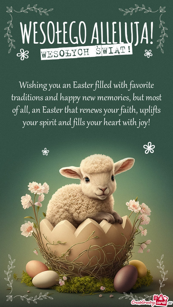 Wishing you an Easter filled with favorite traditions and happy new memories, but most of all, an Ea