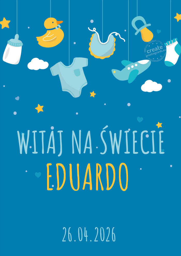 Witaj na świecie EDUARDO. 26.04.2026