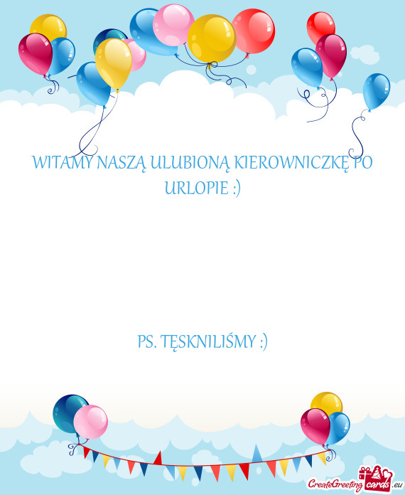 WITAMY NASZĄ ULUBIONĄ KIEROWNICZKĘ PO URLOPIE :)