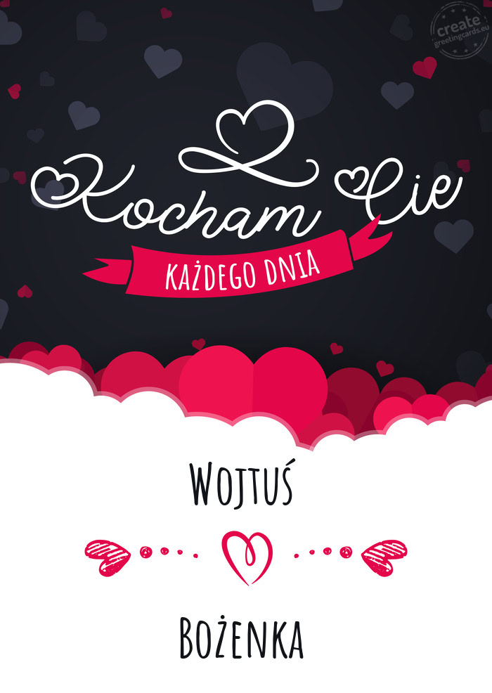 Wojtuś Kocham Cię Każdego Dnia Bożenka