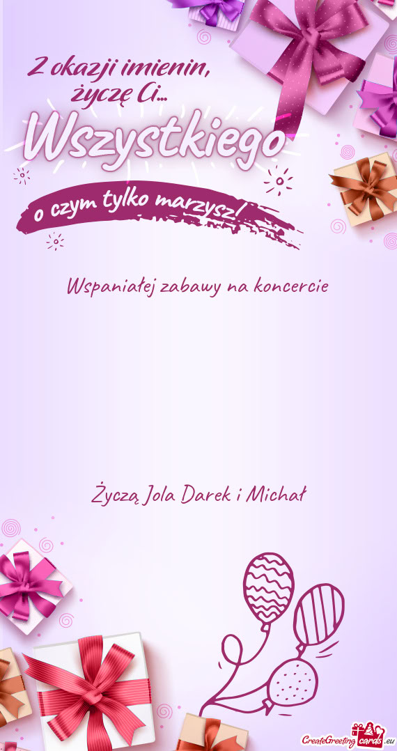 Wspaniałej zabawy na koncercie