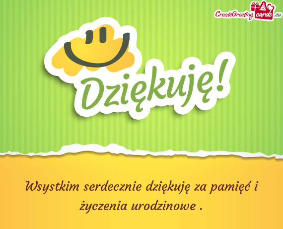 Wsystkim serdecznie dziękuję za pamięć i życzenia urodzinowe