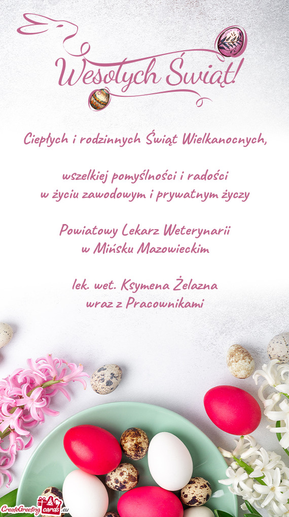 Wszelkiej pomyślności i radości w życiu zawodowym i prywatnym życzy Powiatowy Lekarz Wete