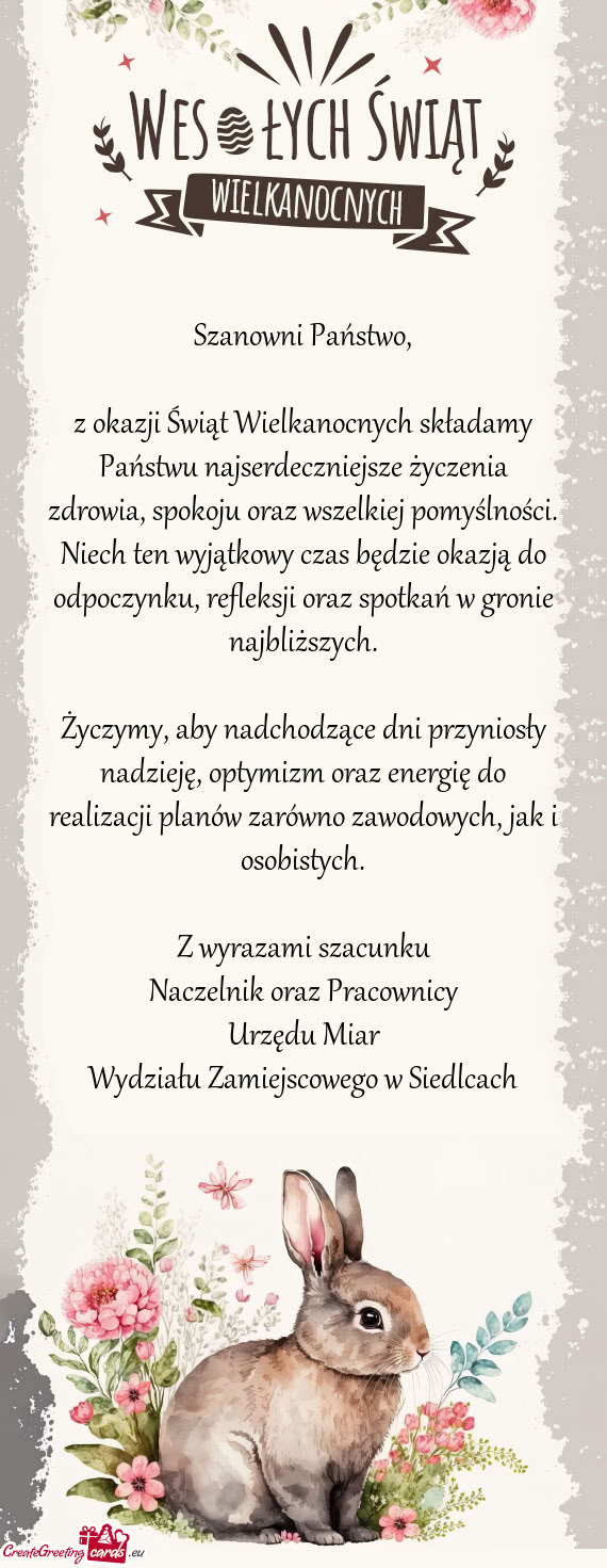Wszelkiej pomyślności. Niech ten wyjątkowy czas będzie okazją do odpoczynku, refleksji oraz spo