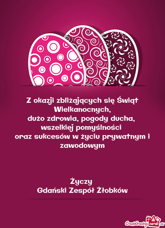Wszelkiej pomyślności oraz sukcesów w życiu prywatnym i zawodowym   Gdański