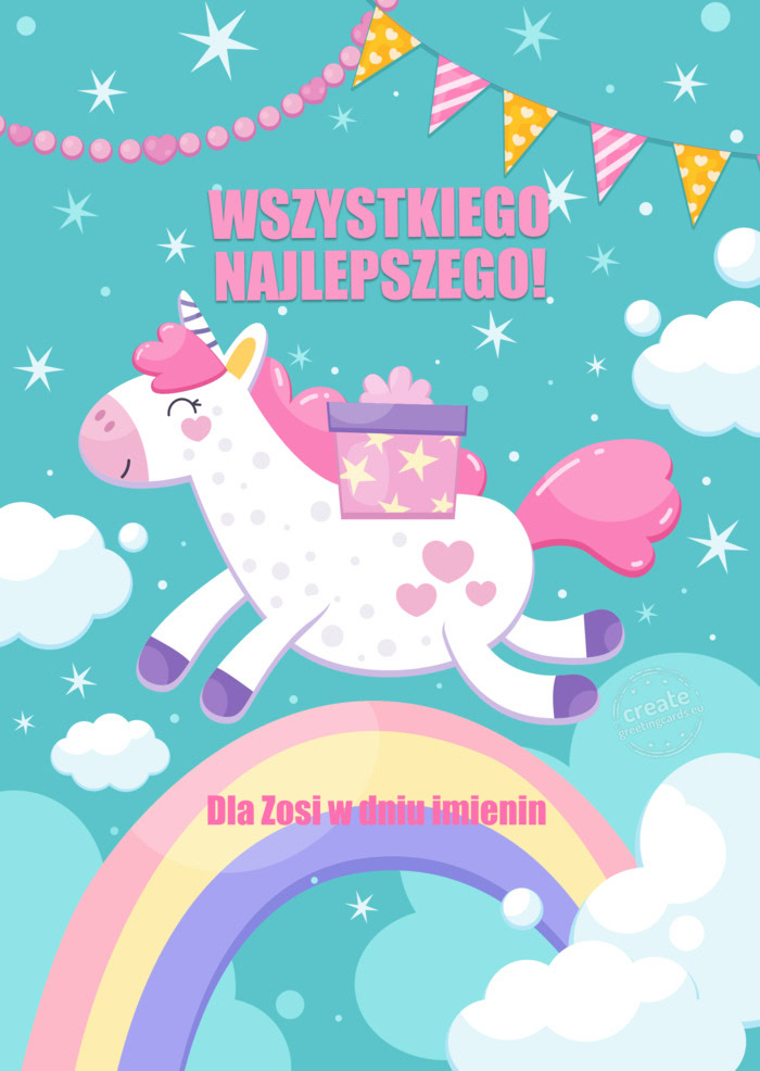 Wszystkiego Co Najlepsze ! Dla Zosi w dniu imienin
