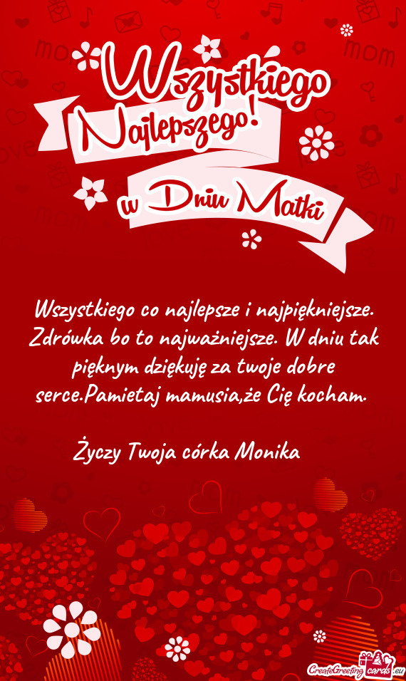 Wszystkiego co najlepsze i najpiękniejsze. Zdrówka bo to najważniejsze. W dniu tak pięknym dzię