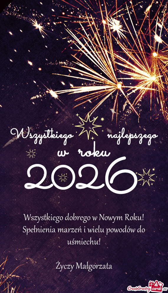 Wszystkiego dobrego w Nowym Roku! Spełnienia marzeń i wielu powodów do uśmiechu