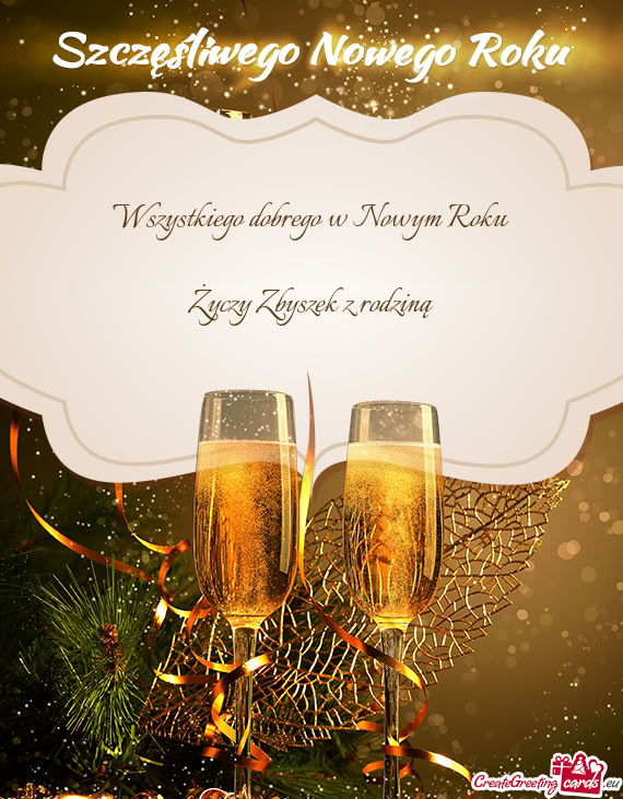 Wszystkiego dobrego w Nowym Roku Zbyszek z rodziną