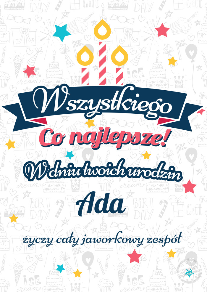 Wszystkiego najlepszego Ada z okazji urodzin cały jaworkowy zespół