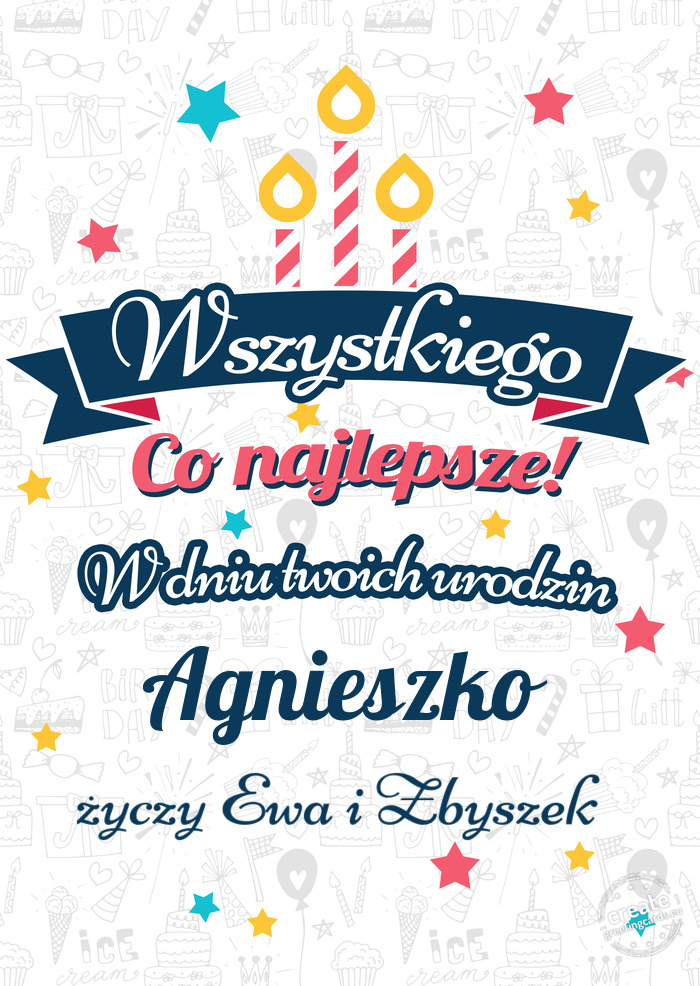 Wszystkiego najlepszego Agnieszko z okazji urodzin Ewa i Zbyszek