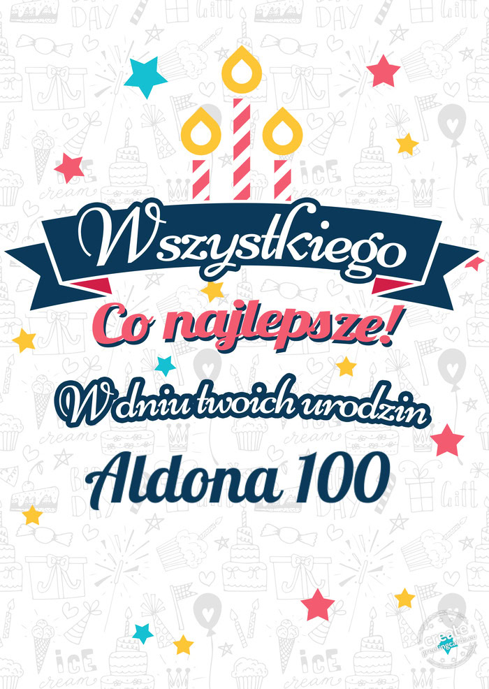 Wszystkiego najlepszego Aldona 100 z okazji urodzin