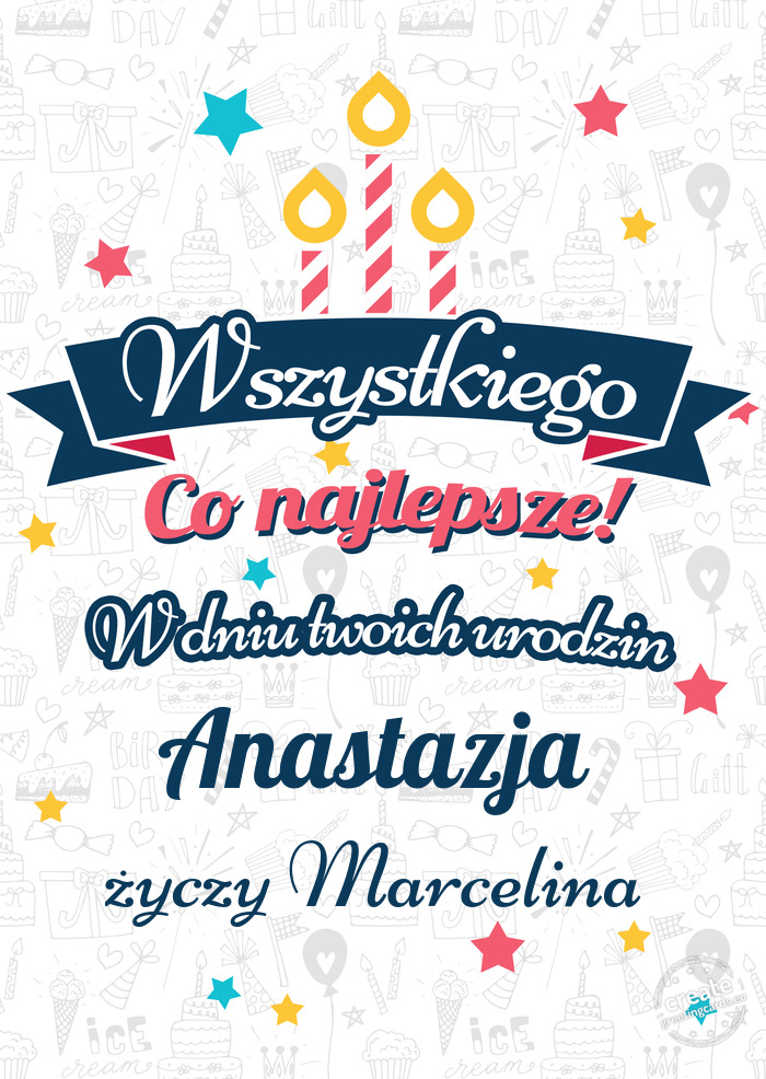 Wszystkiego najlepszego Anastazja z okazji urodzin Marcelina