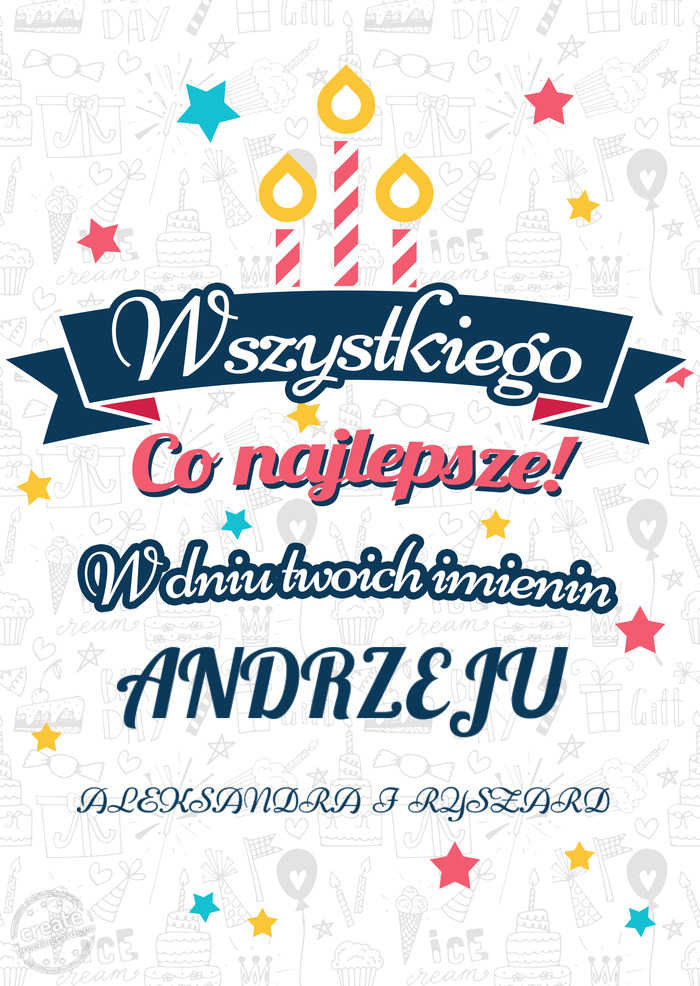 Wszystkiego najlepszego ANDRZEJU z okazji imienin ALEKSANDRA I RYSZARD