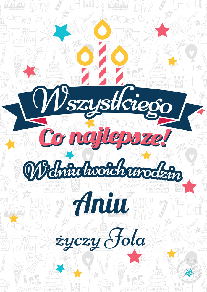 Wszystkiego najlepszego Aniu z okazji urodzin życzy Jola