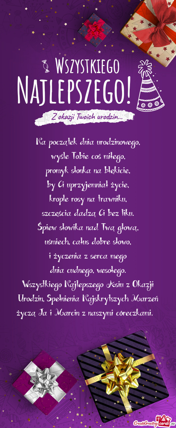 Wszystkiego Najlepszego Asiu z Okazji Urodzin, Spełnienia Najskrytszych Marzeń życzą Ja i Marcin
