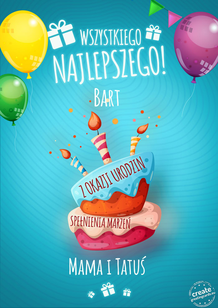 Wszystkiego najlepszego Bart z okazji urodzin Mama i Tatuś
