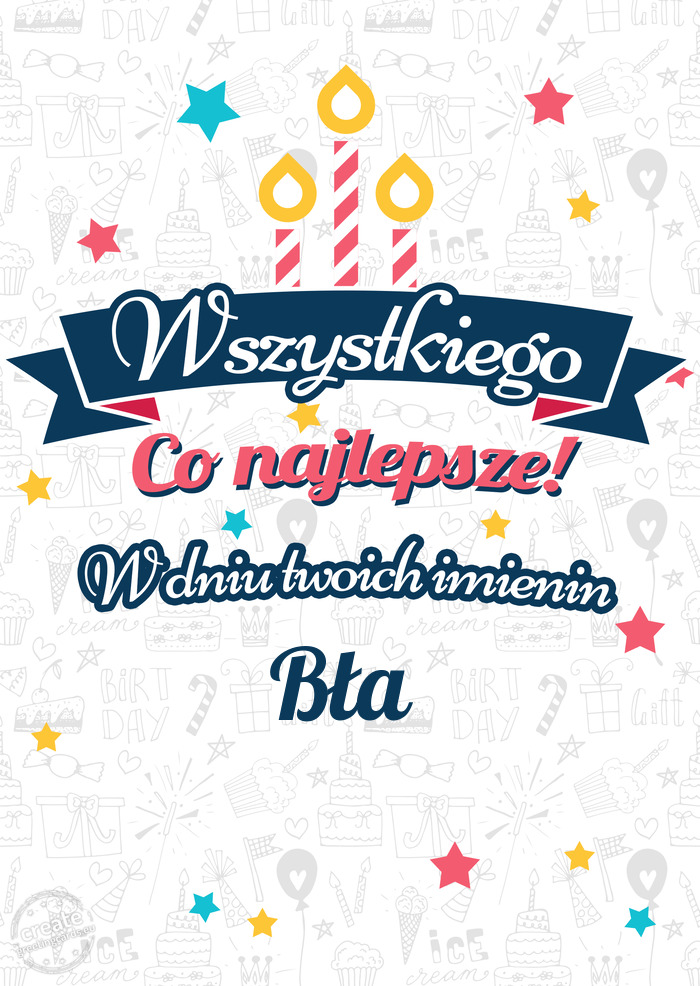 Wszystkiego najlepszego Bła z okazji imienin