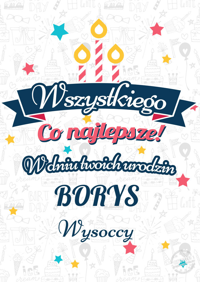 Wszystkiego najlepszego BORYS z okazji urodzin Wysoccy
