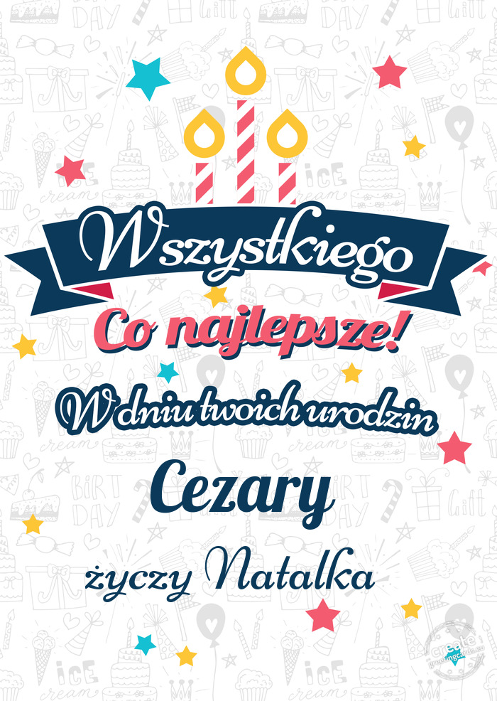 Wszystkiego najlepszego Cezary z okazji urodzin Natalka 😝