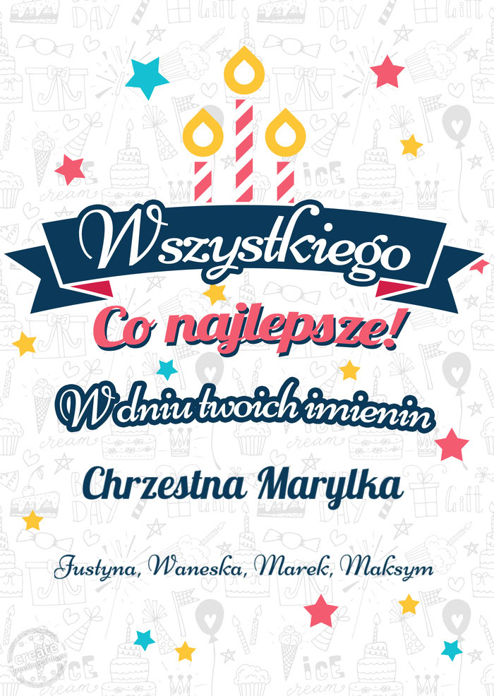 Wszystkiego najlepszego Chrzestna Marylka z okazji imienin Justyna, Waneska, Marek, Maksym