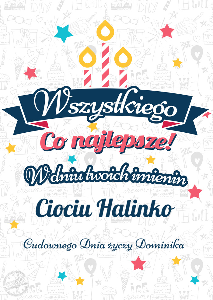 Wszystkiego najlepszego Ciociu Halinko z okazji imienin Cudownego Dnia Dominika
