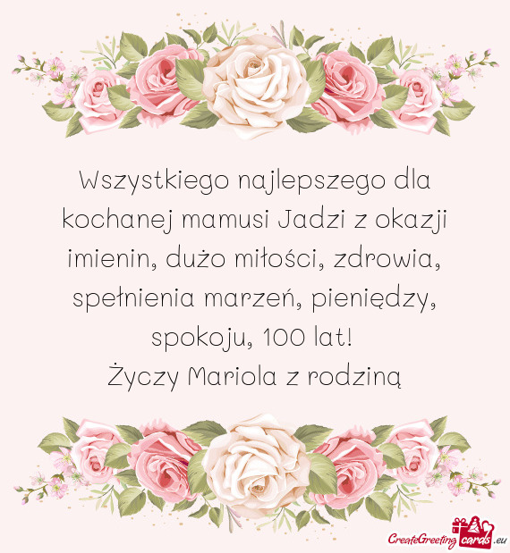 Wszystkiego najlepszego dla kochanej mamusi Jadzi z okazji imienin, dużo miłości, zdrowia, spełn