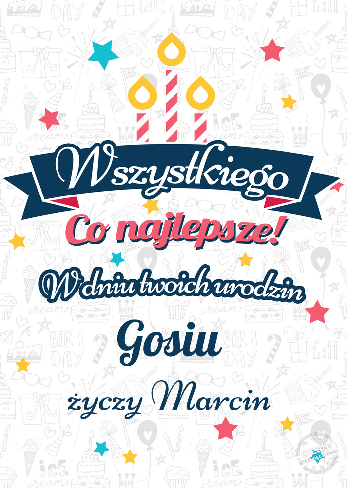 Wszystkiego najlepszego Gosiu z okazji urodzin Marcin