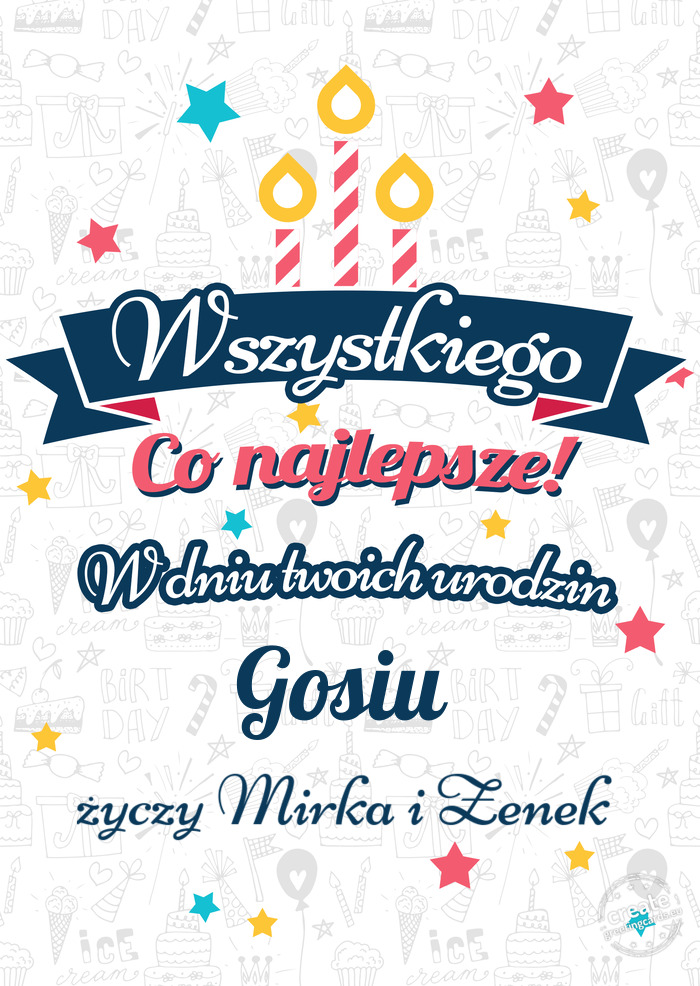 Wszystkiego najlepszego Gosiu z okazji urodzin Mirka i Zenek