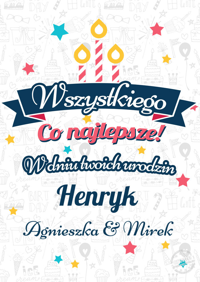 Wszystkiego najlepszego Henryk z okazji urodzin Agnieszka & Mirek