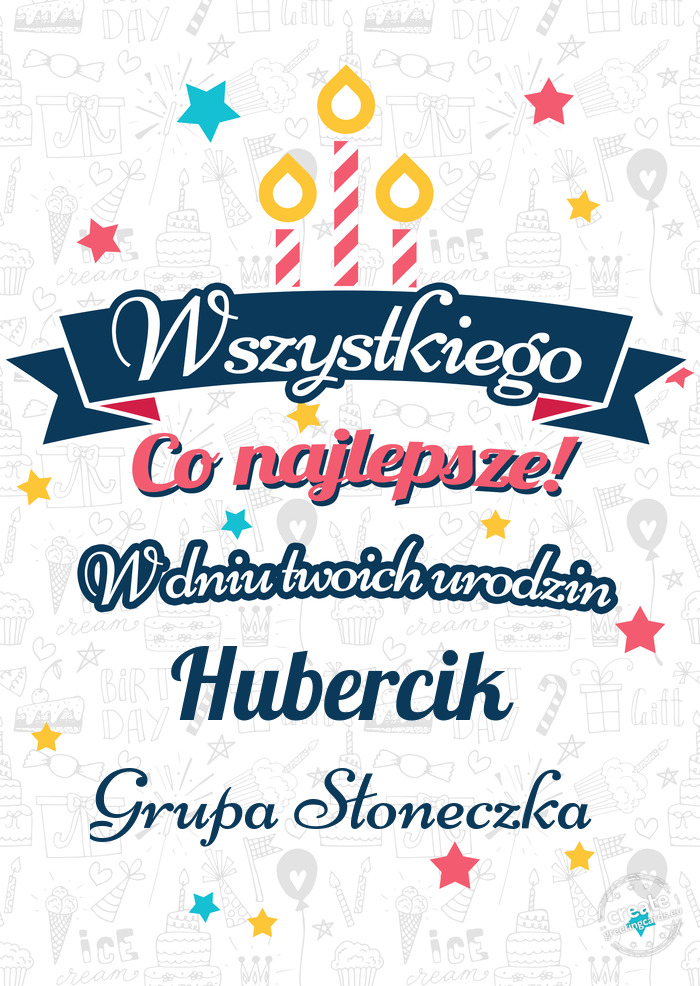 Wszystkiego najlepszego Hubercik z okazji urodzin Grupa Słoneczka