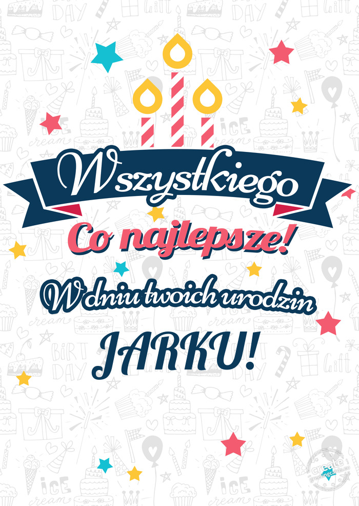 Wszystkiego najlepszego JARKU! z okazji urodzin