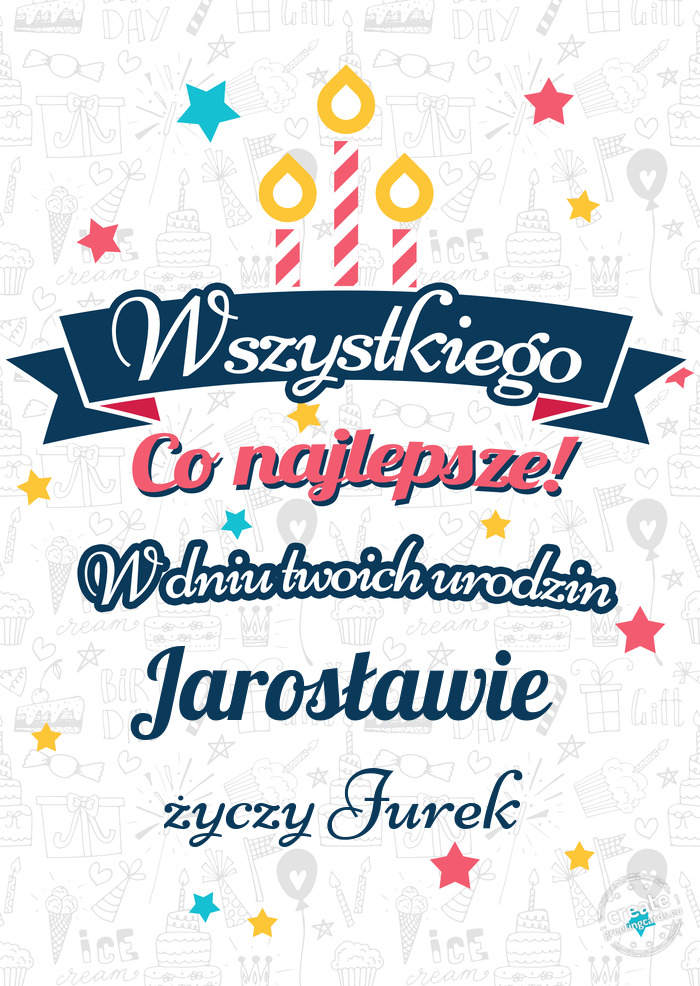 Wszystkiego najlepszego Jarosławie z okazji urodzin Jurek