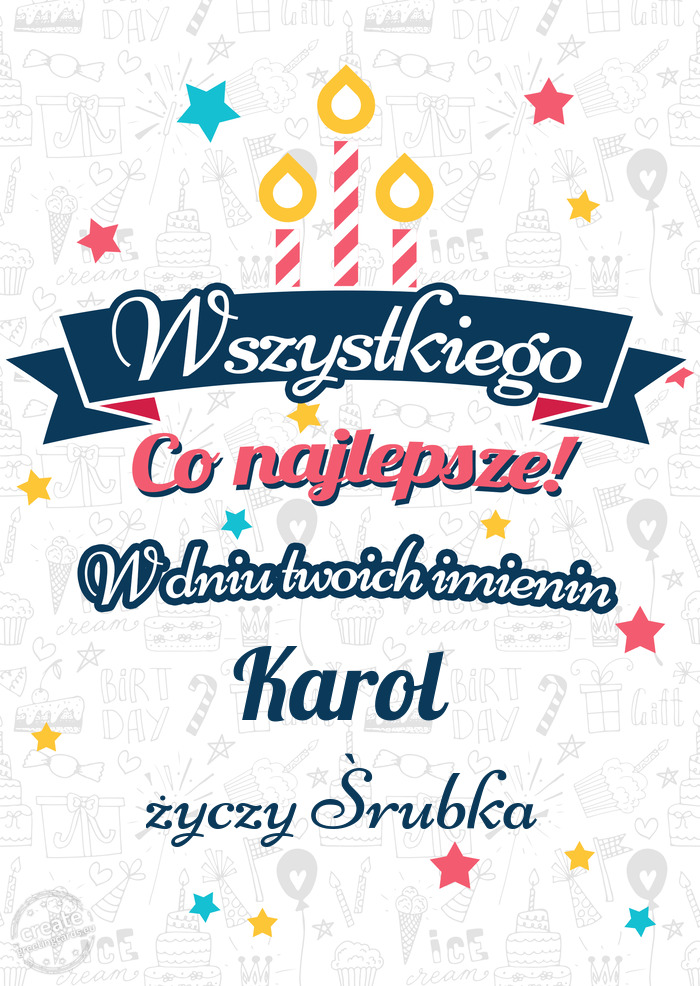 Wszystkiego najlepszego Karol z okazji imienin Śrubka