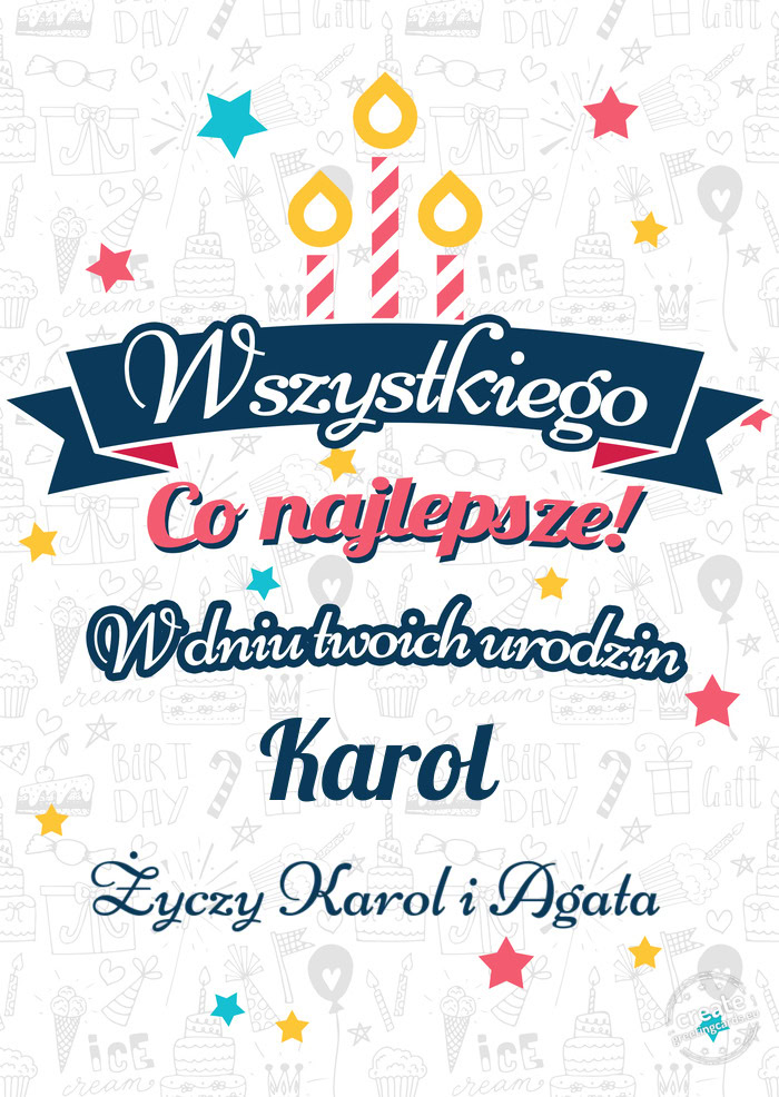 Wszystkiego najlepszego Karol z okazji urodzin Karol i Agata
