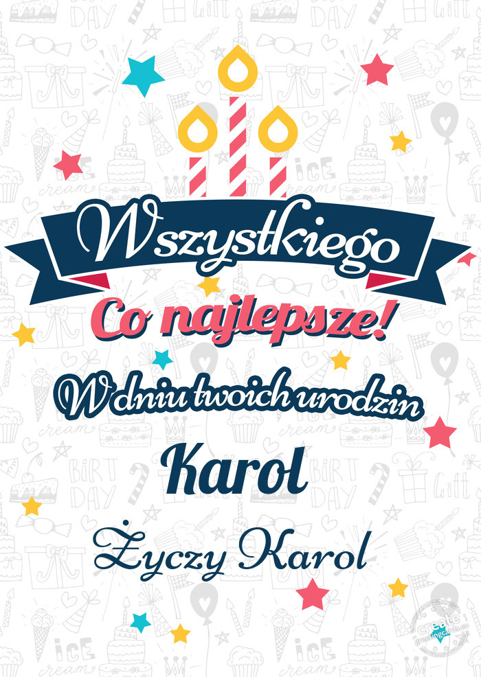 Wszystkiego najlepszego Karol z okazji urodzin Karol