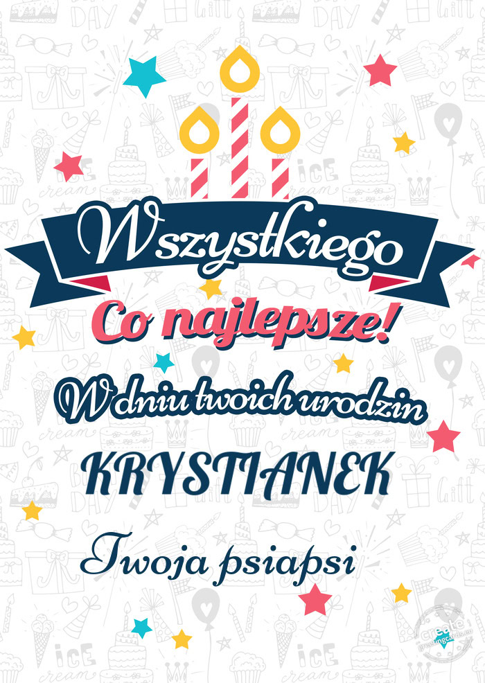 Wszystkiego najlepszego KRYSTIANEK z okazji urodzin Twoja psiapsi 😚💯