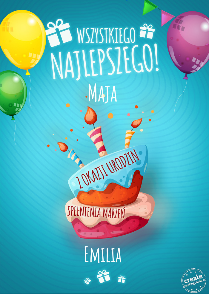 Wszystkiego najlepszego Maja z okazji urodzin Emilia