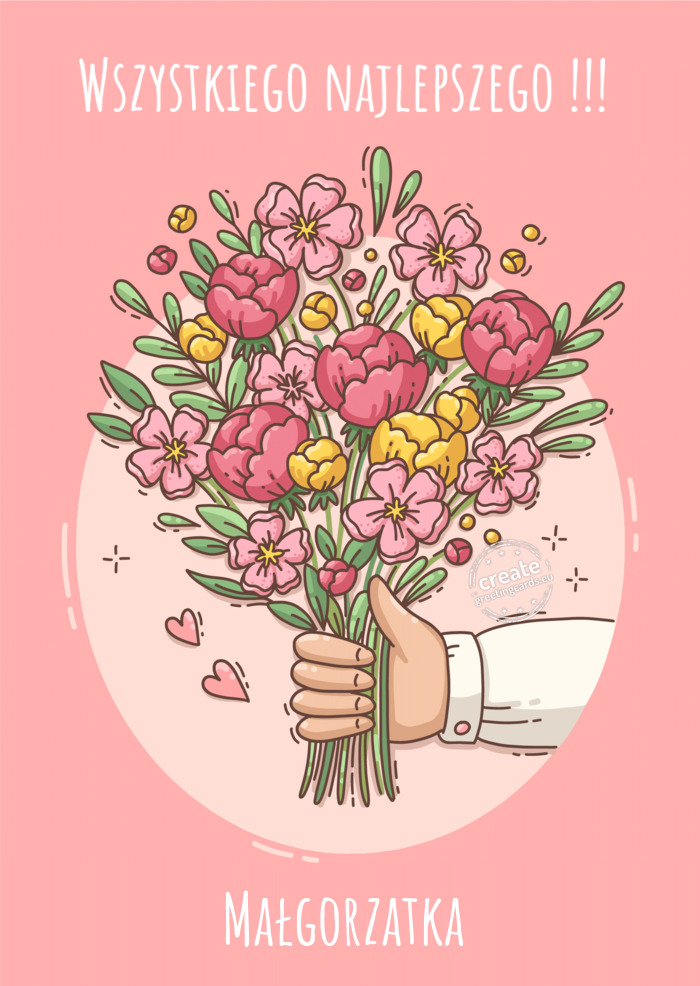 Wszystkiego najlepszego !!! Małgorzatka