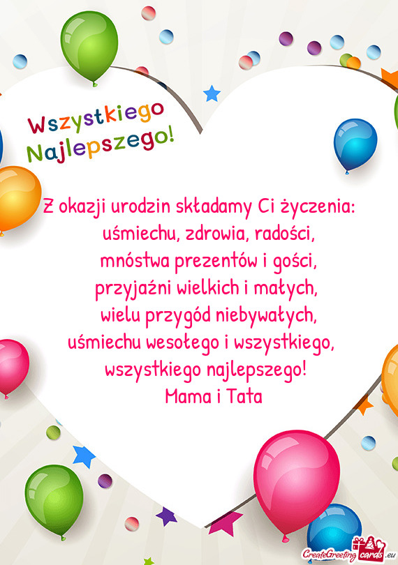 Wszystkiego najlepszego!   Mama i Tata