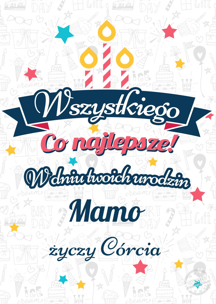 Wszystkiego najlepszego Mamo z okazji urodzin Córcia