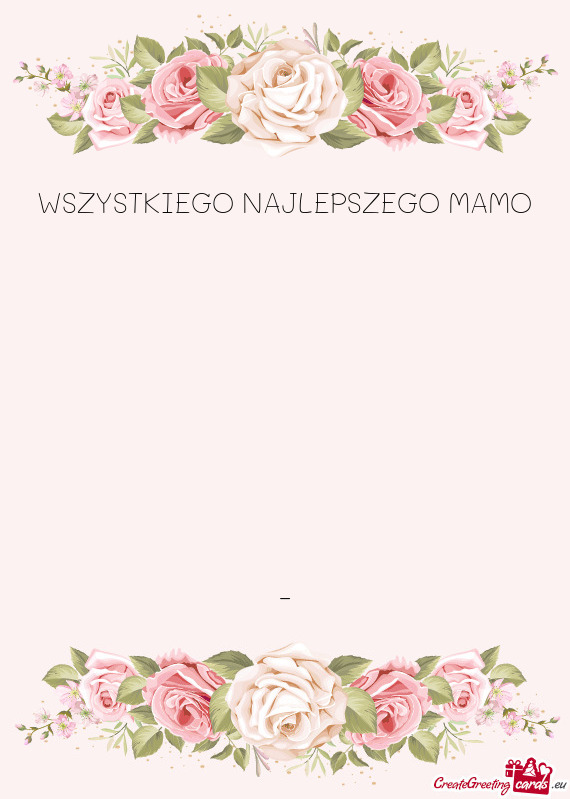 WSZYSTKIEGO NAJLEPSZEGO MAMO                            -