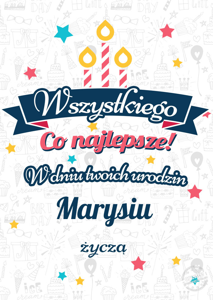 Wszystkiego najlepszego Marysiu z okazji urodzin życzą