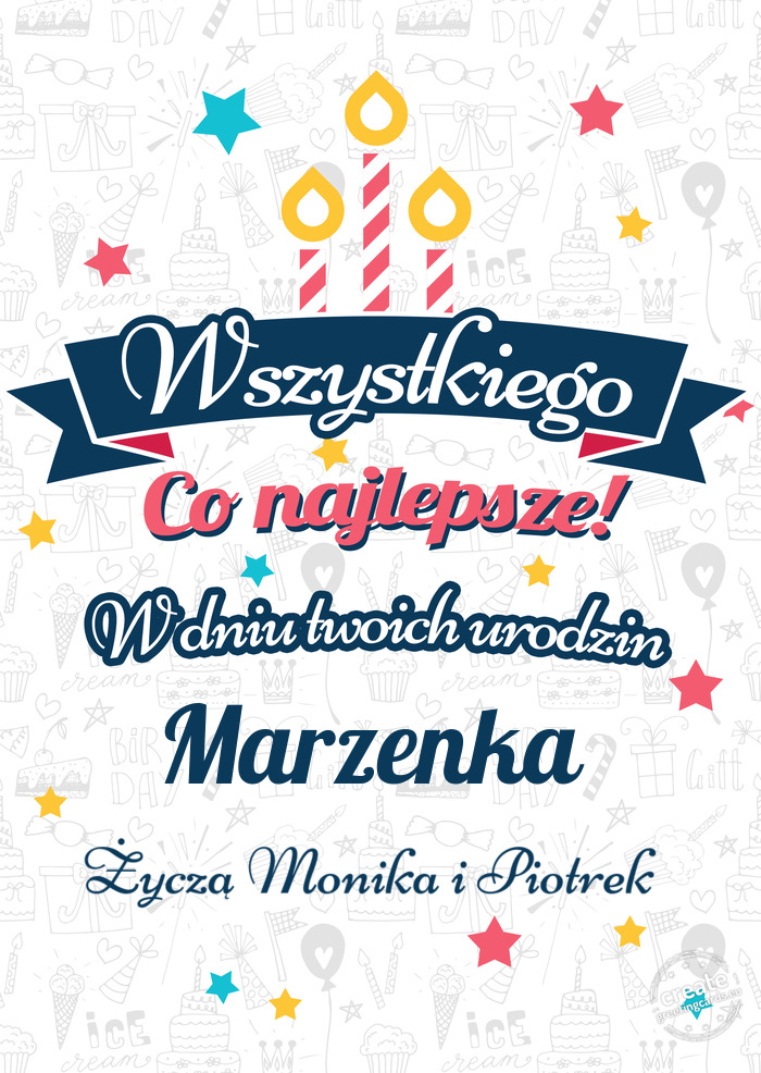 Wszystkiego najlepszego Marzenka z okazji urodzin Życzą Monika i Piotrek