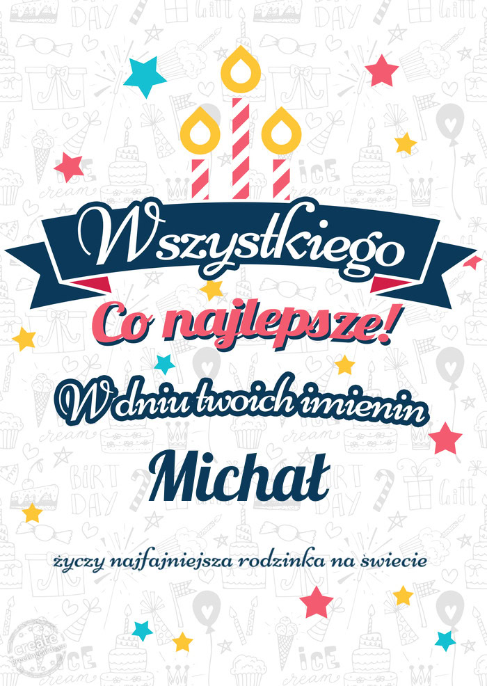 Wszystkiego najlepszego Michał z okazji imienin najfajniejsza rodzinka na świecie