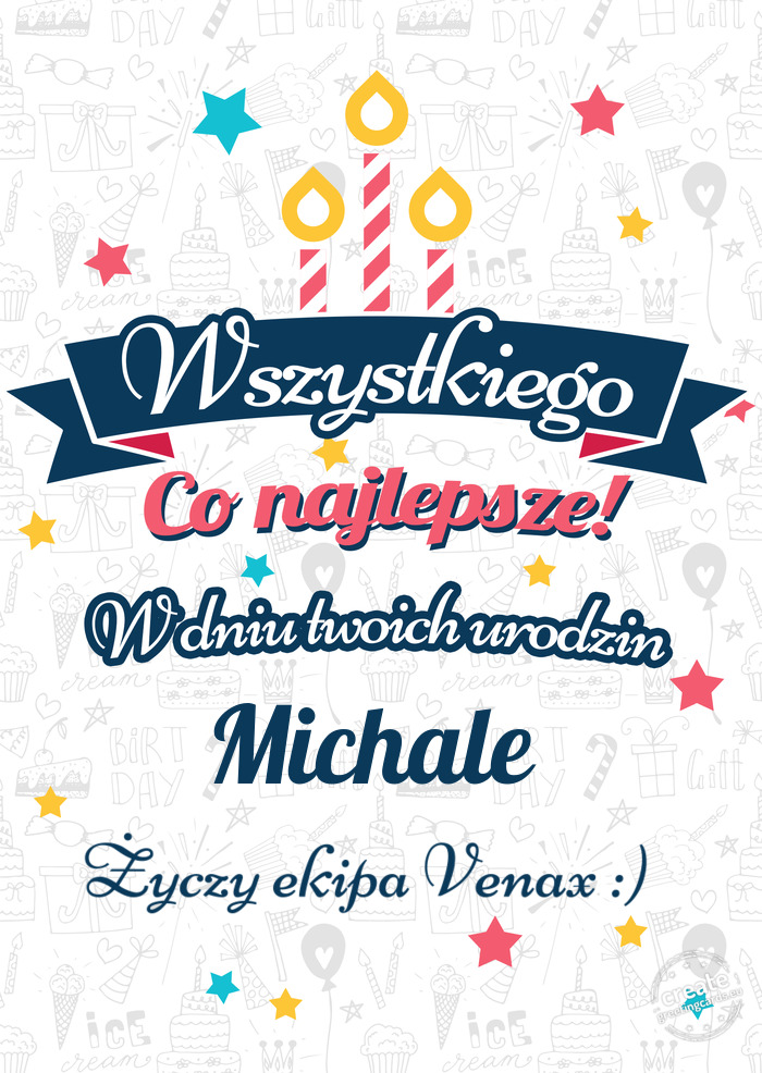 Wszystkiego najlepszego Michale z okazji urodzin ekipa Venax :)
