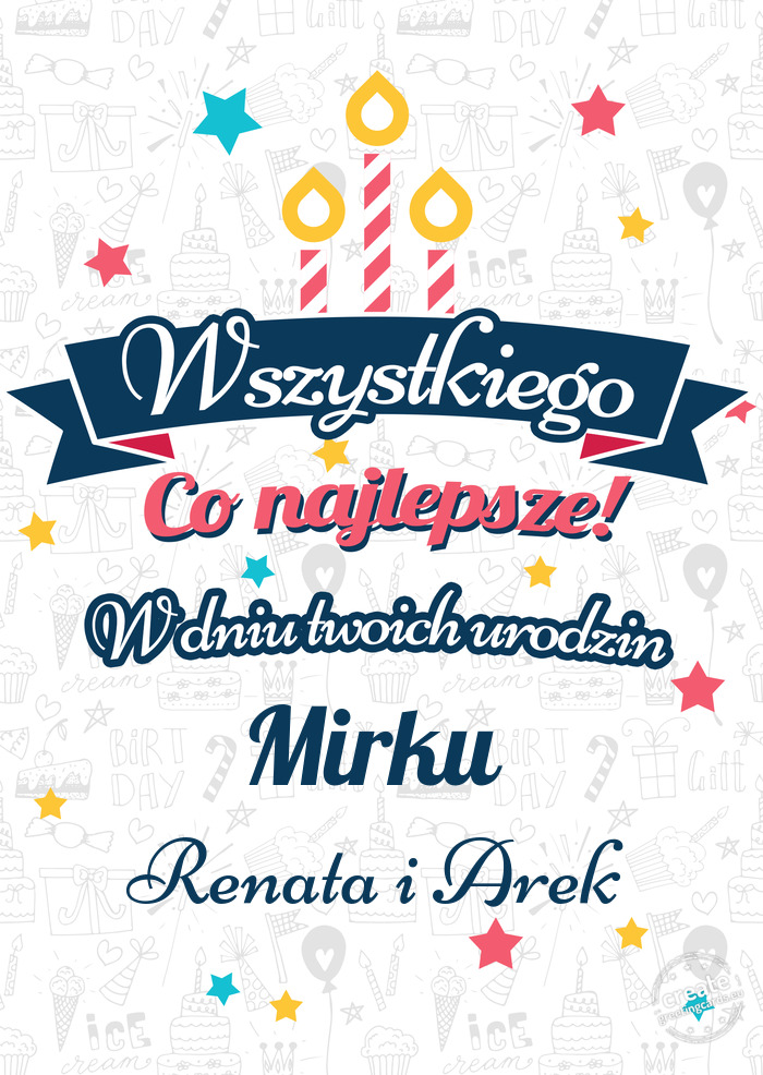 Wszystkiego najlepszego Mirku z okazji urodzin Renata i Arek