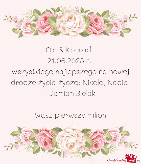 Wszystkiego najlepszego na nowej drodze życia życzą: Nikola, Nadia