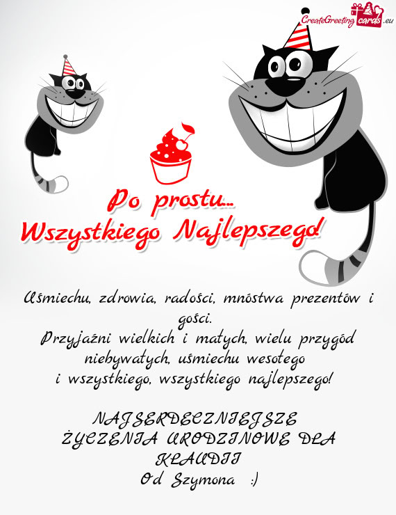 Wszystkiego najlepszego!  NAJSERDECZNIEJSZE ŻYCZENIA URODZINOWE DLA KLAUDII Od Szymona